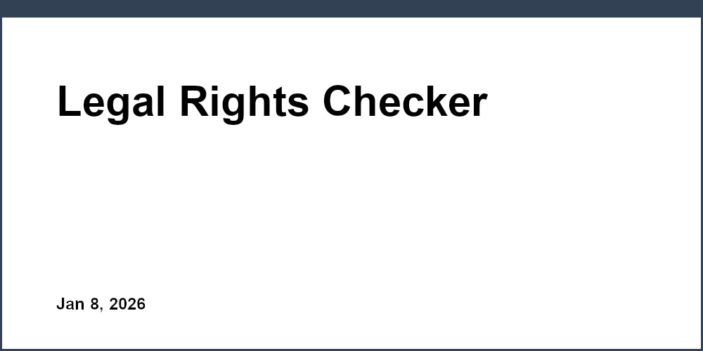 Legal Rights Checker