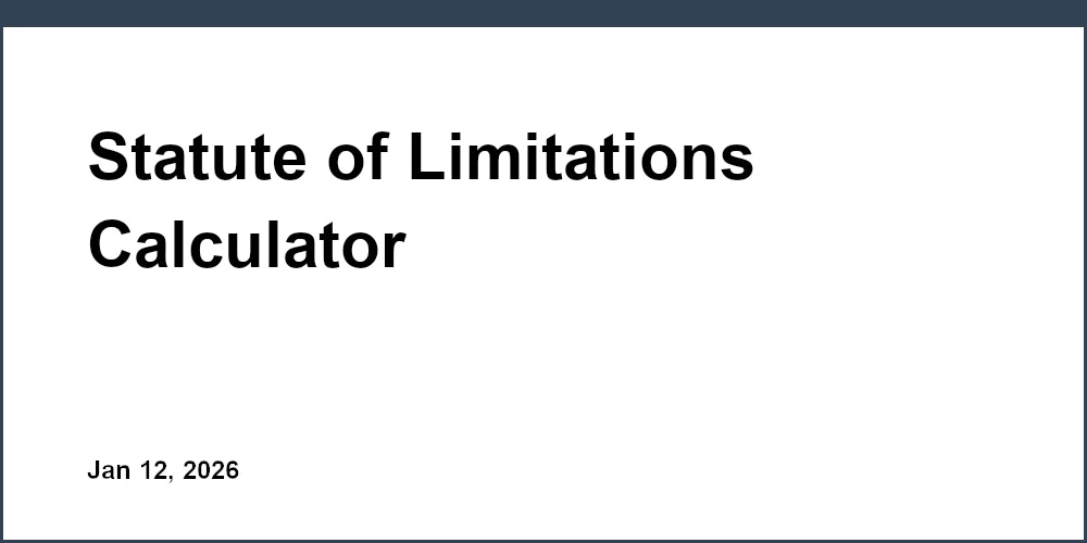 Statute of Limitations Calculator